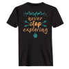 Never Stop Exploring T-Shirt for Men