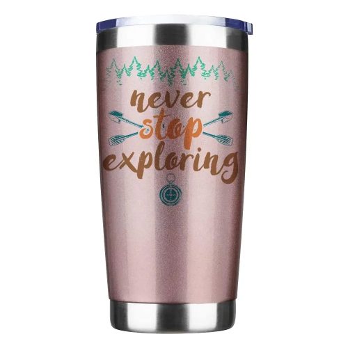 Never Stop Exploring 20oz Insulated Vacuum Sealed Tumbler