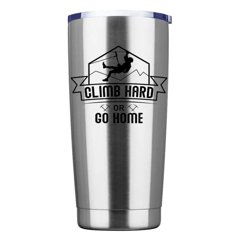 Climb Hard Or Go Home 20oz Tumbler Silver