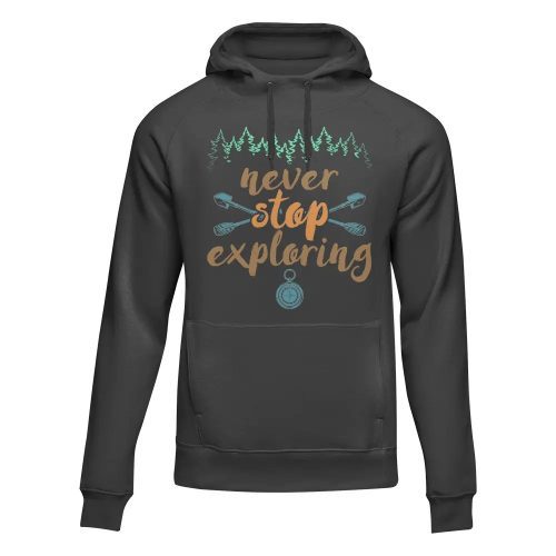 Never Stop Exploring Adult Fleece Hooded Sweatshirt