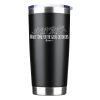 Make Time For Great 20oz Insulated Vacuum Sealed Tumbler