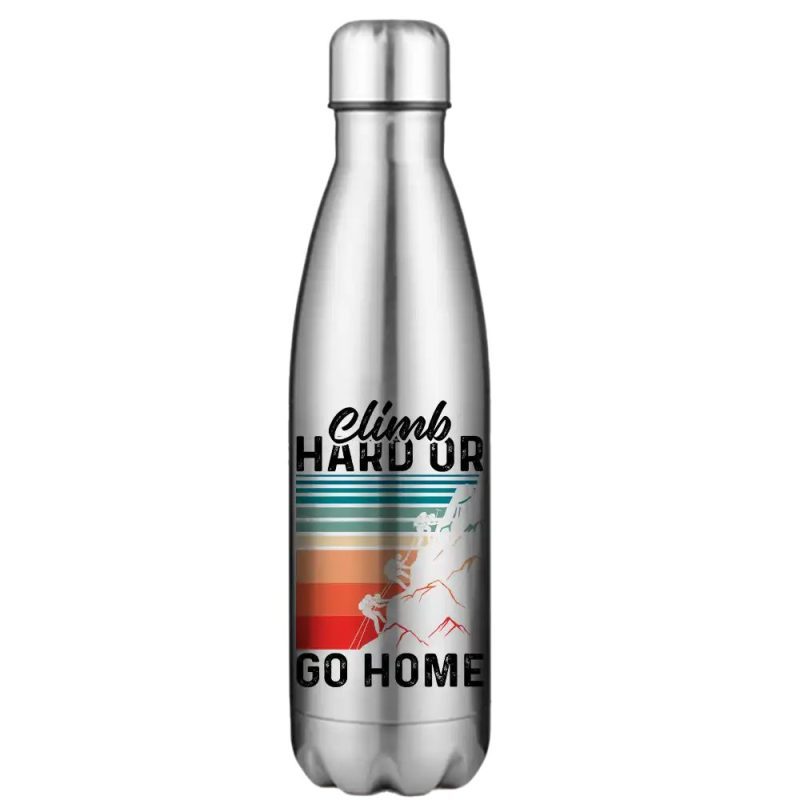 Climb Hard Or Go Home 17oz Stainless Water Bottle